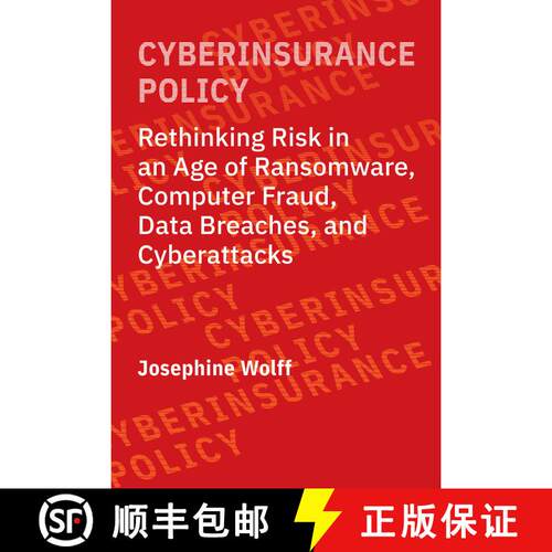 【3-4周达】Cyberinsurance Policy: Rethinking Risk in an Age of Ransomware, Computer Fraud, Data Breac... [9780262544184]