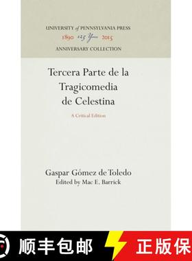 【3-4周达】Tercera Parte de la Tragicomedia de Celestina: A Critical Edition [9780812276022]