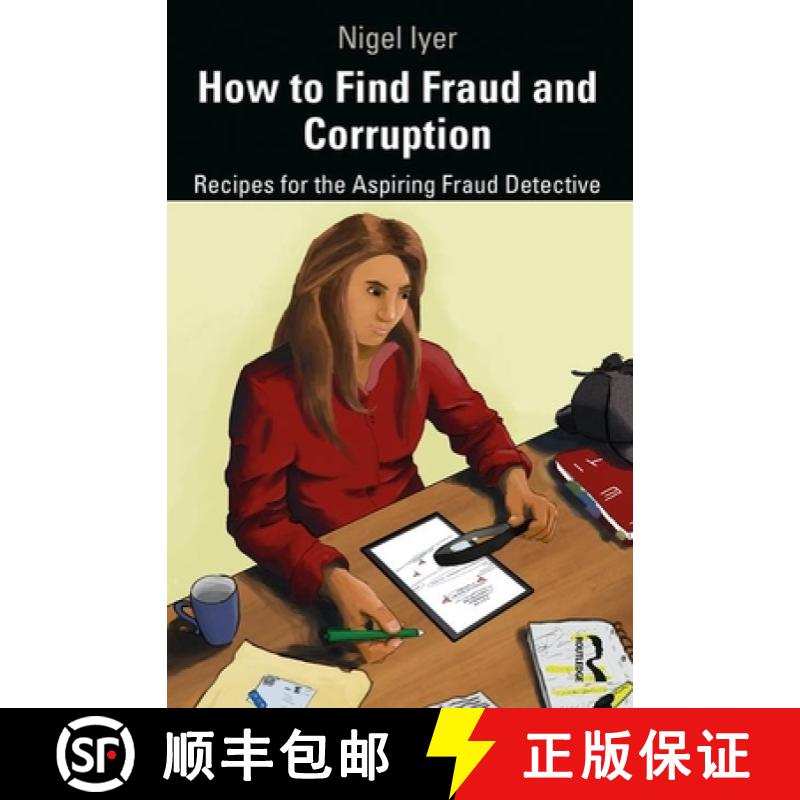 【3-4周达】How to Find Fraud and Corruption: Recipes for the Aspiring Fraud Detective [9781138742451]