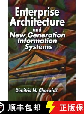【3-4周达】Enterprise Architecture and New Generation Information Systems: For New Generation Informa... [9781574443172]