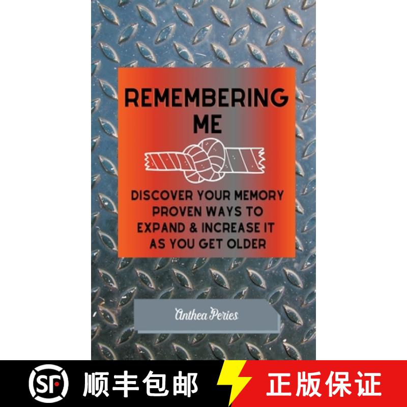 【3-4周达】Remembering Me: Discover Your Memory Proven Ways To Expand & Increase It As You Get Older [9798201891640]