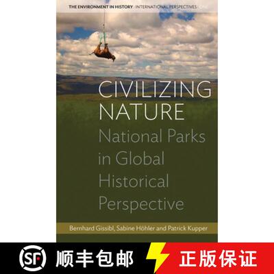 【3-4周达】Civilizing Nature: National Parks in Global Historical Perspective [9781782389088]