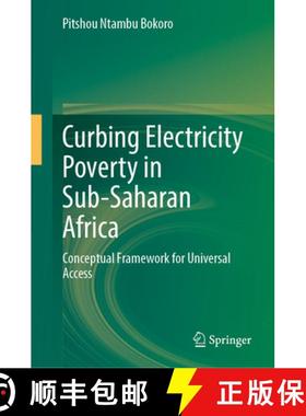 【3-4周达】Curbing Energy Poverty in Sub-Saharan Africa : A Multi-Objective Optimization Approach for... [9783031900716]