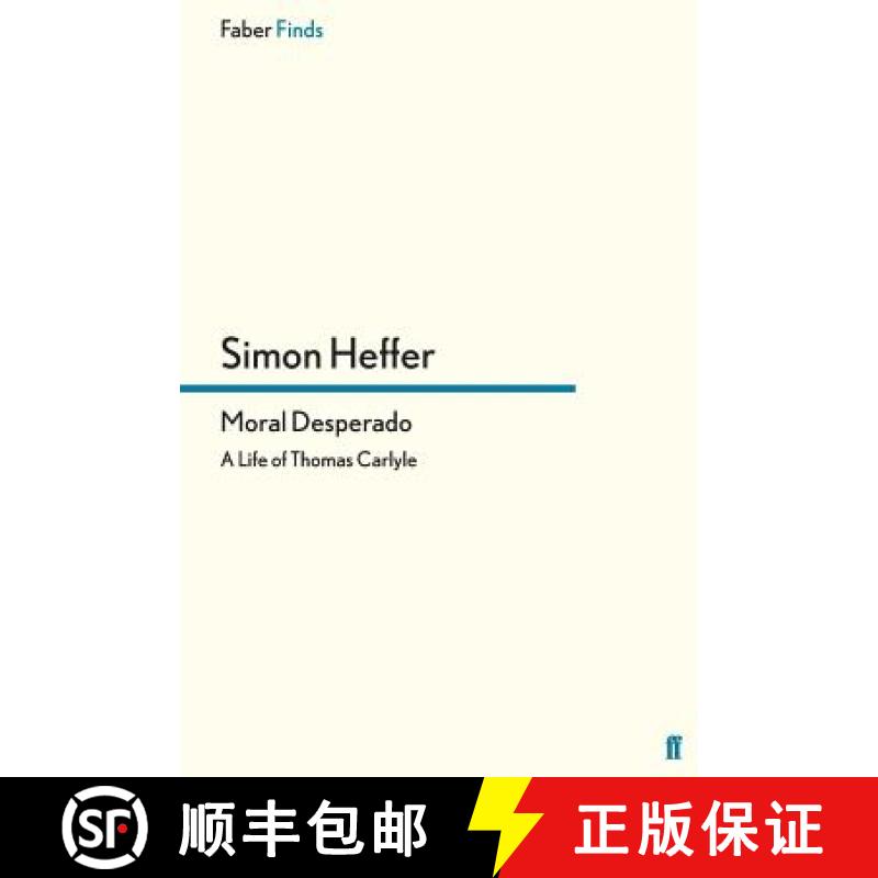 预订 Moral Desperado: A Life of Thomas Carlyle [9780571288366]