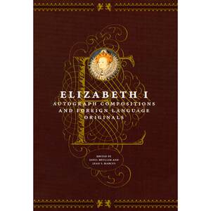 预订 Elizabeth I: Autograph Compositions and Foreign Language Originals[9780226504704]