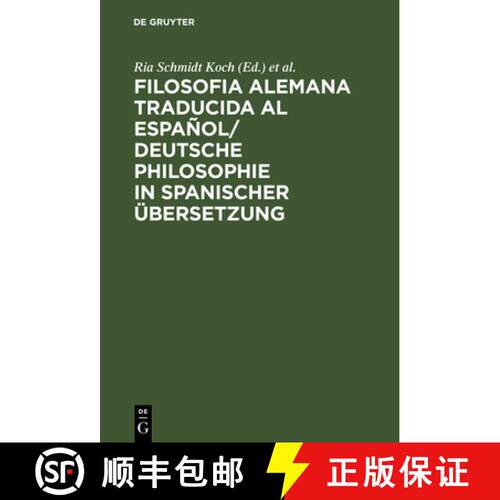 【3-4周达】精装 Filosofia alemana traducida al espanol/ Deutsche Philosophie in spanischer UEbersetzung [9783111286921]