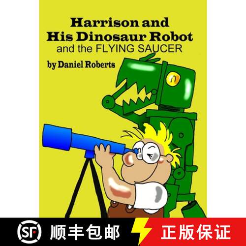 【3-4周达】Harrison and his Dinosaur Robot and the Flying Saucer [9781312303355]
