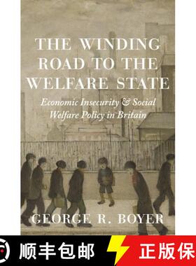 【3-4周达】通往福利国家的曲折之路 The Winding Road to the Welfare State: Economic Insecurity and Soci... [9780691217116]