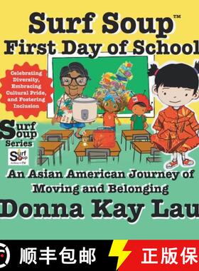【3-4周达】Surf Soup First Day of School: An Asian American Journey of Moving and Belonging-Celebrati... [9781956022926]