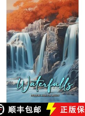 预订 Waterfall Coloring Book for Adults: Waterfalls Coloring Book Grayscale Landscapes Grayscale Colo... [9783758421341]