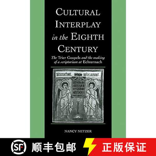 预订 Cultural Interplay in the Eighth Century: The Trier Gospels and the Makings of a Scriptorium at ... [9780521090513]
