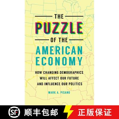【3-4周达】The Puzzle of the American Economy: How Changing Demographics Will Affect Our Future and I... [9781440853104]