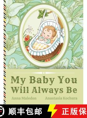 预订 My Baby You Will Always Be: Love Letter From Parents to a Child, Diverse Picture Book Poem for B... [9788366294851]