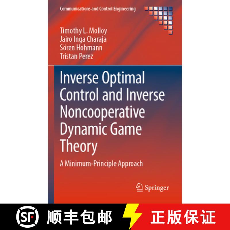 【3-4周达】Inverse Optimal Control and Inverse Noncooperative Dynamic Game Theory : A Minimum-Princip... [9783030933197]