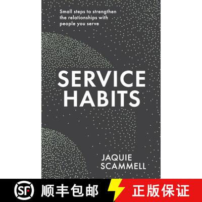 【3-4周达】Service Habits: Small steps to strengthen the relationships with people you service [9780648662631]