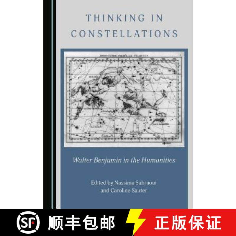 预订 Thinking in Constellations : Walter Benjamin in the Humanities [9781527509221]