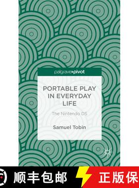 【3-4周达】Portable Play in Everyday Life: The Nintendo DS [9781137396587]