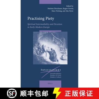 预订 精装 Practising Piety: Spiritual Intermediality and Devotion in Early Modern Europe [9789004746633]