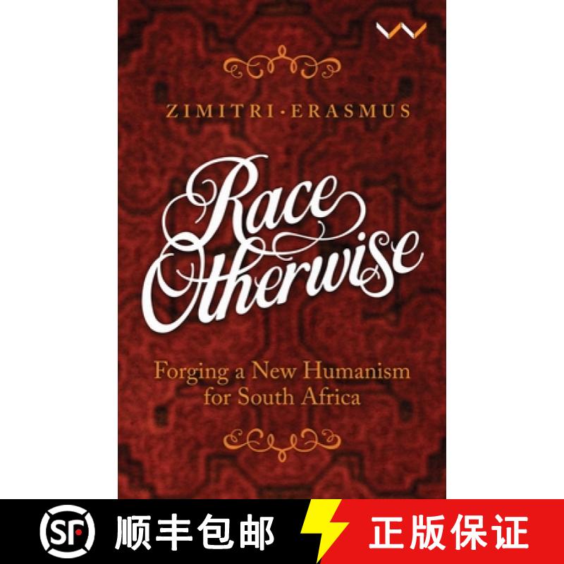 【4周达】Race Otherwise: Forging a New Humanism for South Africa [9781776140589]