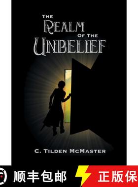 预订 The Realm of the Unbelief: A Parable of Epistemology [9780989116664]