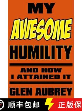 【3-4周达】My Awesome Humility And How I Attained It [9780997951950]