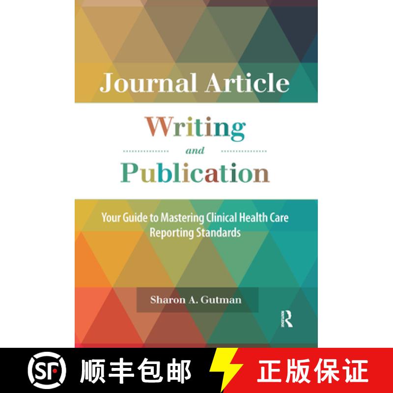 【3-4周达】Journal Article Writing and Publication: Your Guide to Mastering Clinical Health Care Repo... [9781032957043]