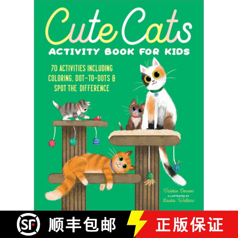 【3-4周达】Cute Cats Activity Book for Kids: 70 Activities Including Coloring, Dot-to-Dots & Spot the... [9781647396114]