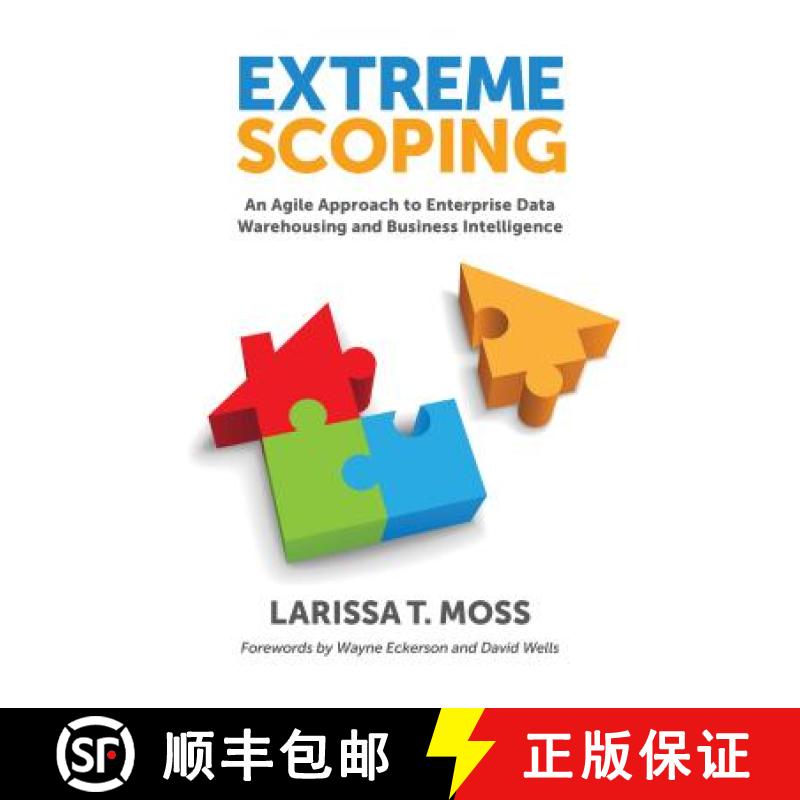 【3-4周达】Extreme Scoping: An Agile Approach to Enterprise Data Warehousing and Business Intelligence [9781935504535]