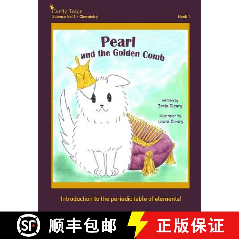 【2-3周达】Pearl and the Golden Comb: Castle Tales Science Set 1 - Chemistry - Book 1 [9781947926097]