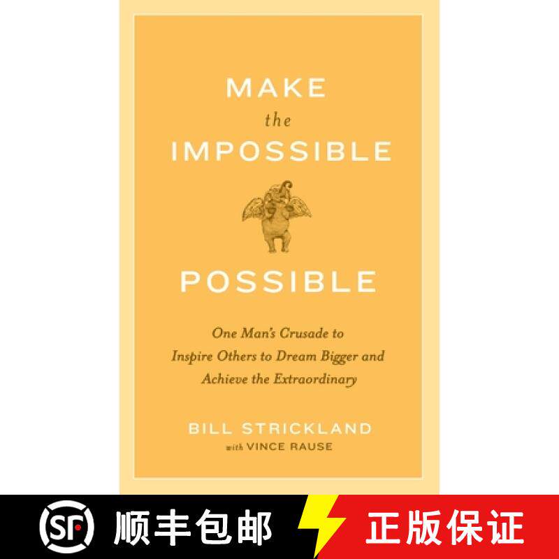 【3-4周达】Make the Impossible Possible : One Man's Crusade to Inspire Others to Dream Bigger and Ach... [9780385520553]