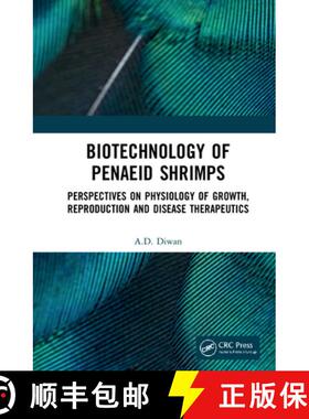 预订 Biotechnology of Penaeid Shrimps : Perspectives on Physiology of Growth, Reproduction and Diseas... [9780367740733]