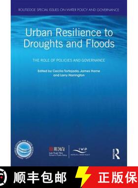 【3-4周达】Urban Resilience to Droughts and Floods: The Role of Policies and Governance [9780367002121]