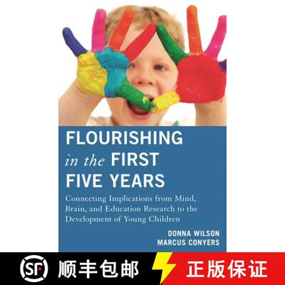 【3-4周达】Flourishing in the First Five Years : Connecting Implications from Mind, Brain, and Educat... [9781475803181]