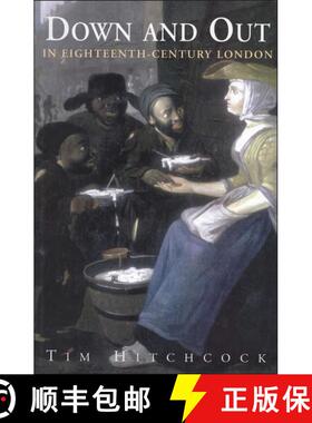 【3-4周达】精装 Down and Out in Eighteenth-Century London [9781852852818]