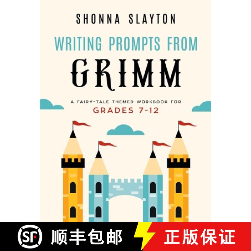 【3-4周达】Writing Prompts From Grimm: A Fairy-Tale Themed Workbook for Grades 7 - 12 [9781947736023]