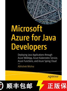 【3-4周达】Microsoft Azure for Java Developers: Deploying Java Applications through Azure WebApp, Azu... [9781484282502]
