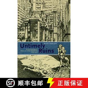 Urban Untimely 预订 Modernity 9780226946634 1919 Ruins Archaeology 1819 American