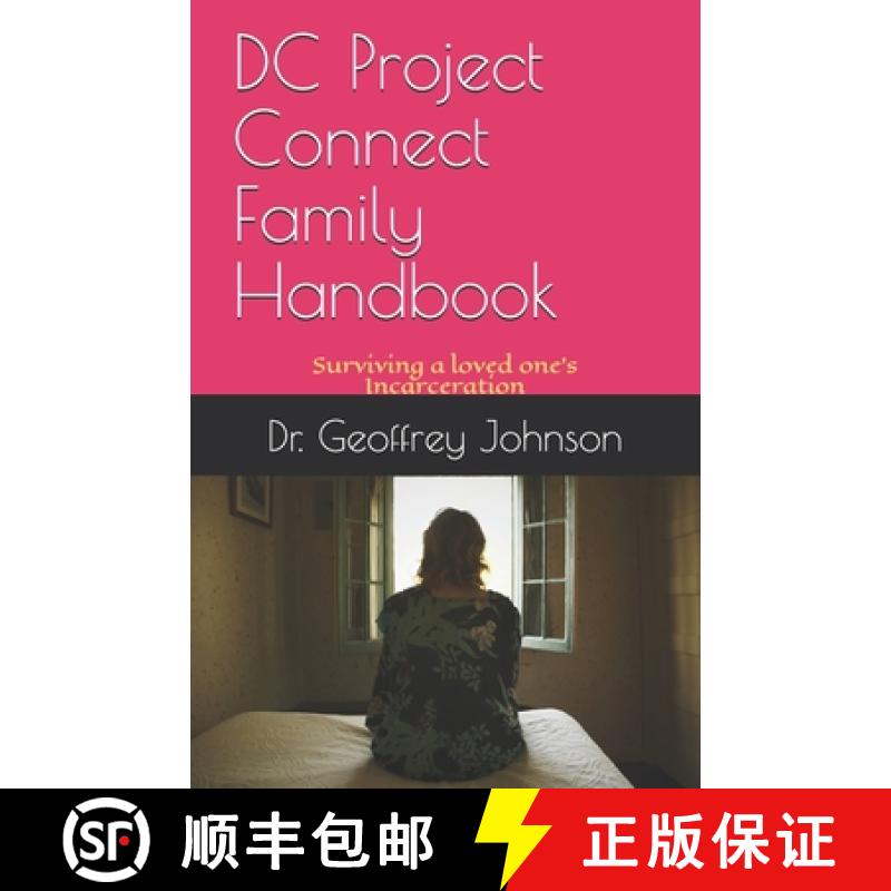 【3-4周达】DC Project Connect Family Handbook: Surviving a Loved One's Incarceration [9780996741064]