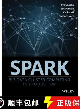 【3-4周达】Spark: Big Data Cluster Computing In Production [Wiley计算机] [9781119254010]