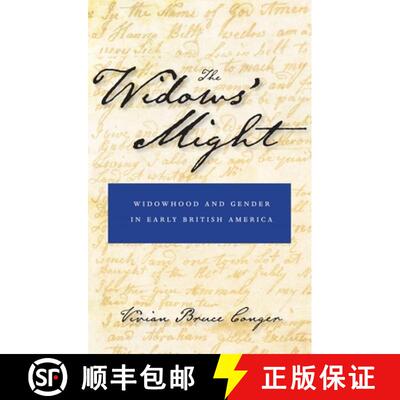 【3-4周达】The Widows` Might – Widowhood and Gender in Early British America [9780814716748]