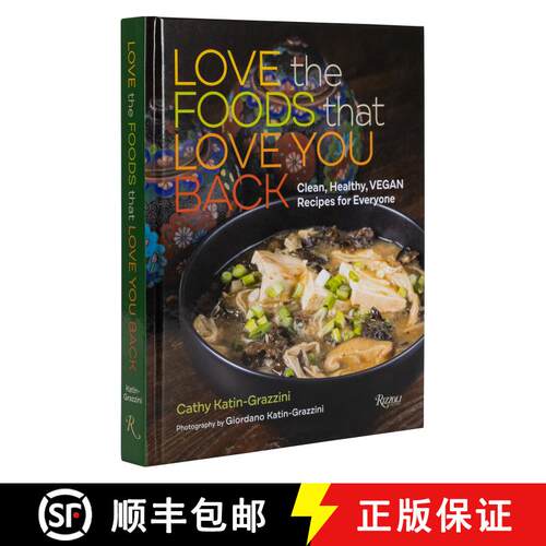 【3-4周达】精装 Love the Foods That Love You Back: Clean, Healthy, Vegan Recipes for Everyone [9781599621647]