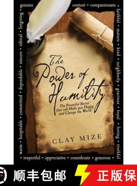 预订 The Power of Humility: The Powerful Secret that will Make you Happy and Change the World [9780615852737]