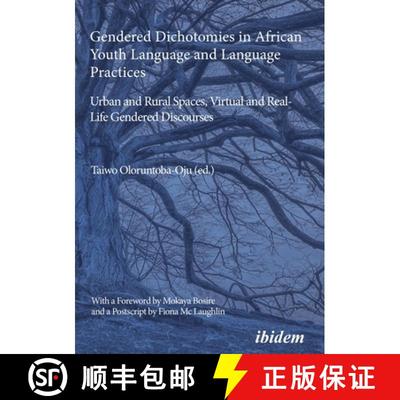 【3-4周达】Gendered Dichotomies in African Youth Language and Language Practices: Urban and Rural Spa... [9783838217246]