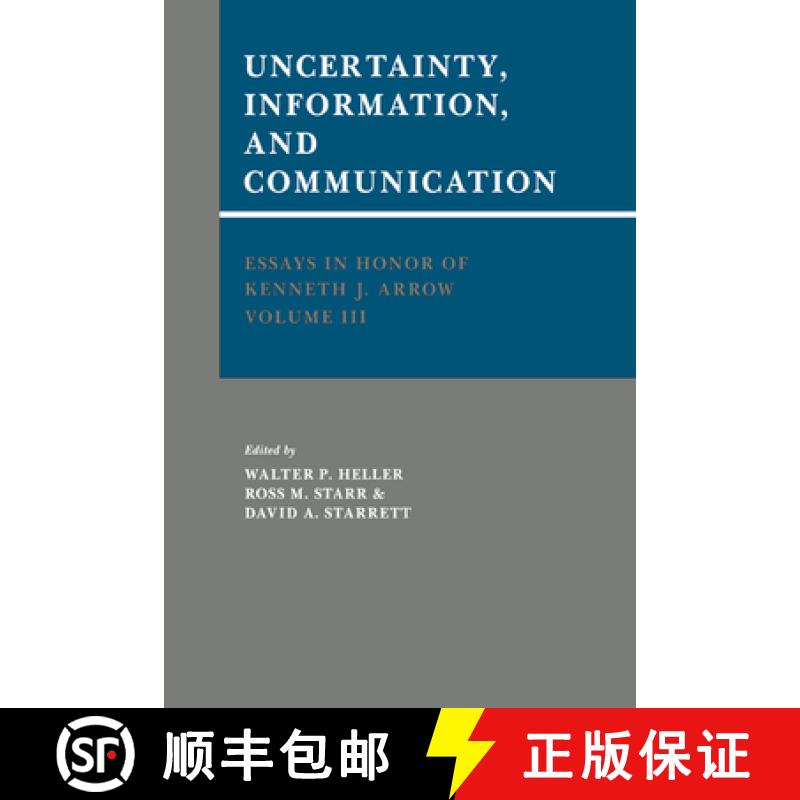 【3-4周达】Essays in Honor of Kenneth J. Arrow: Volume 3, Uncertainty, Information, and Communication... [9780521327046]