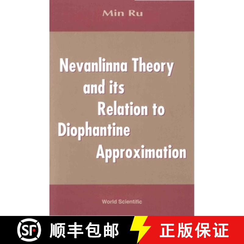 【3-4周达】Nevanlinna Theory And Its Relation To Diophantine Approximation [9789810244026]