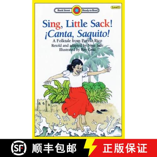 【3-4周达】Sing, Little Sack! ¡Canta, Saquito!-A Folktale from Puerto Rico: Level 3 [9781876966171]