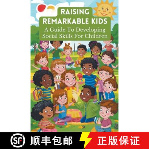 【3-4周达】Raising Remarkable Kids: A Guide To Developing Social Skills For Children [9798224964062]