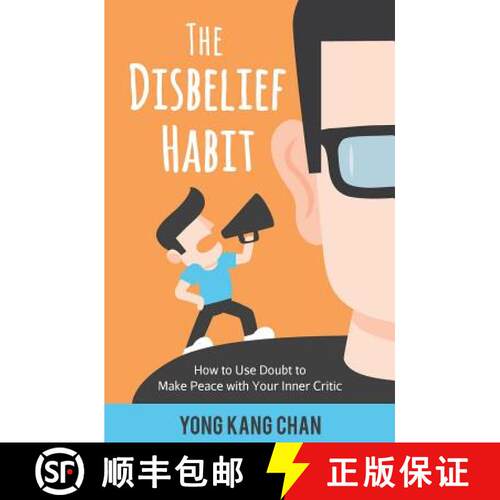 【3-4周达】The Disbelief Habit: How to Use Doubt to Make Peace with Your Inner Critic [9789811156236]