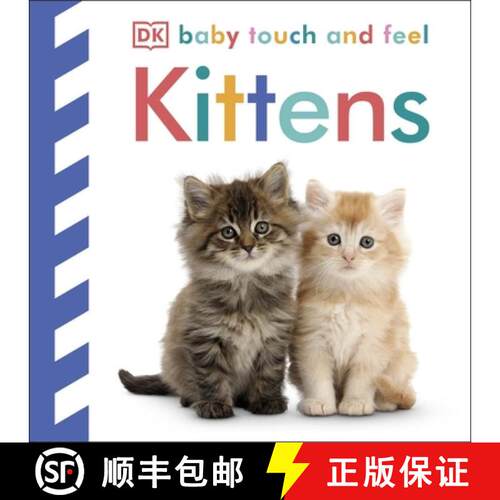 【3-4周达】Baby Touch and Feel Kittens : An Interactive Baby Cat Board Book [9780241273142]