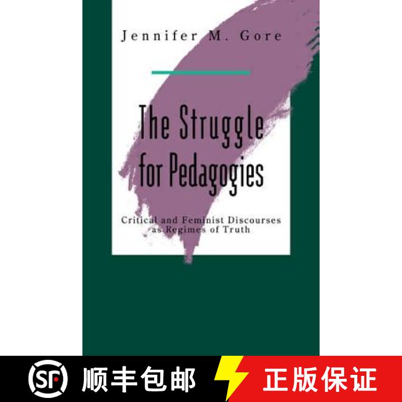 【4周达】The Struggle for Pedagogies: Critical and Feminist Discourses as Regimes of Truth [9780415905640]